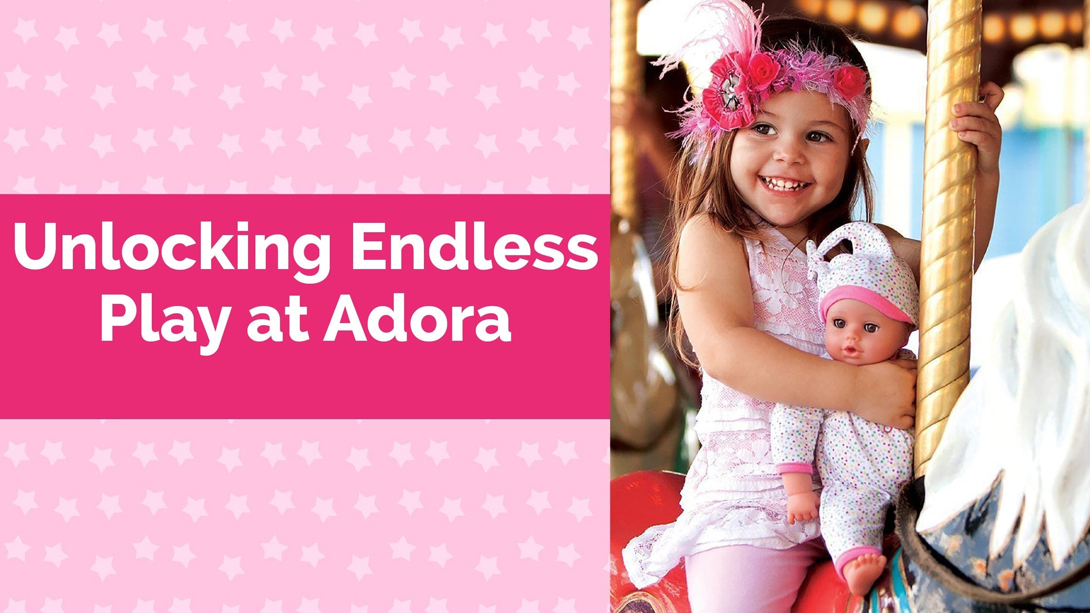 Unlocking Endless Play at Adora: Baby Dolls as Open-Ended Toys