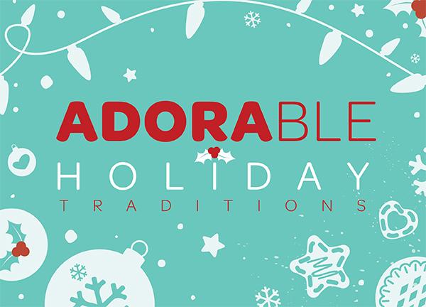 Christmas Traditions with Adora - Adora.com